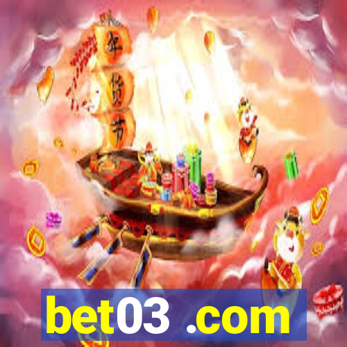 bet03 .com